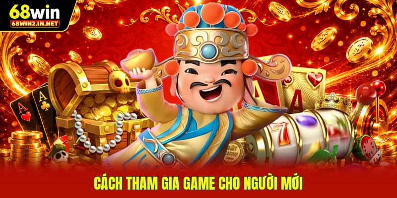 Cách tham gia game cho người mới